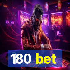 180 bet